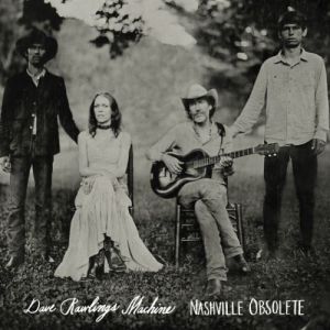 This CD cover image released by Acony Records shows "Nashville Obsolete," a release by Dave Rawlings Machine. (Acony Records via AP)