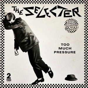 The Selecter Too Much Pressure