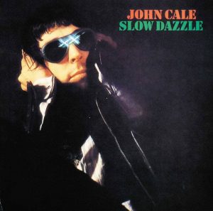 John Cale Slow Dazzle