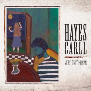 Hayes-Carll-Were-Only-Human-750-x-750